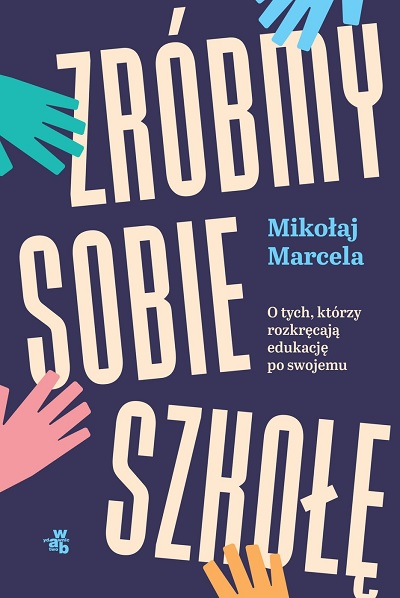 Mikołaj Marcela - Zróbmy sobie szkołę