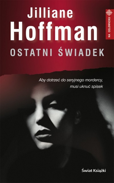 Jilliane Hoffman - Ostatni świadek