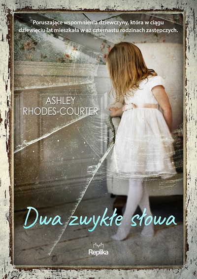 Ashley Rhodes-Courter - Dwa zwykłe słowa