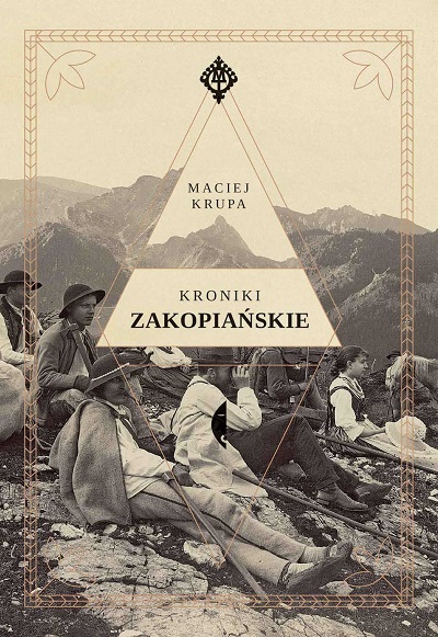 Maciej Krupa - Kroniki zakopiańskie