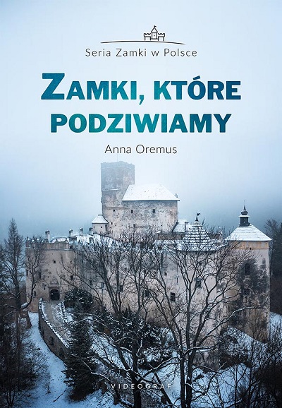 Anna Oremus - Zamki, które podziwiamy