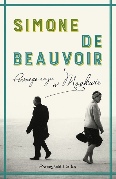 Simone de Beauvoir - Pewnego razu w Moskwie