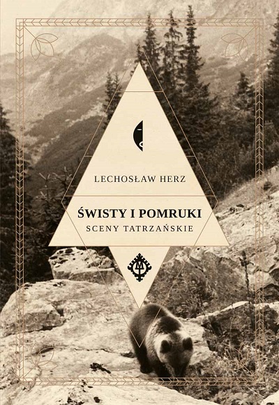 Lechosław Herz - Świsty i pomruki: Sceny tatrzańskie