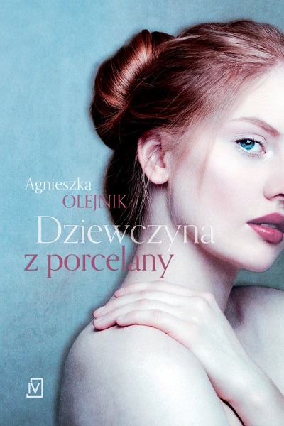 Agnieszka Olejnik - Dziewczyna z porcelany