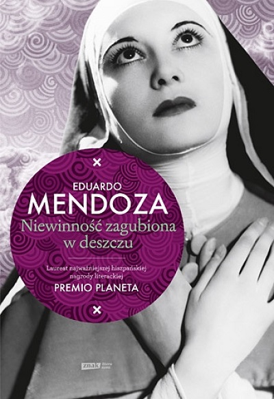 Eduardo Mendoza - Niewinność zagubiona w deszczu