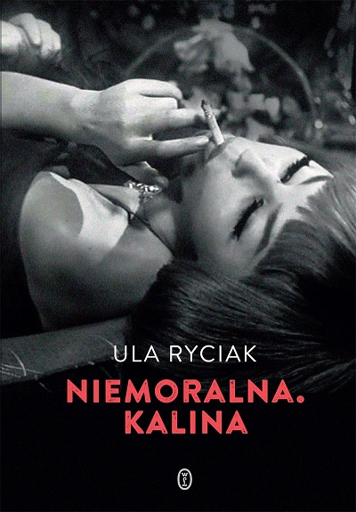 Ula Ryciak - Niemoralna: Kalina