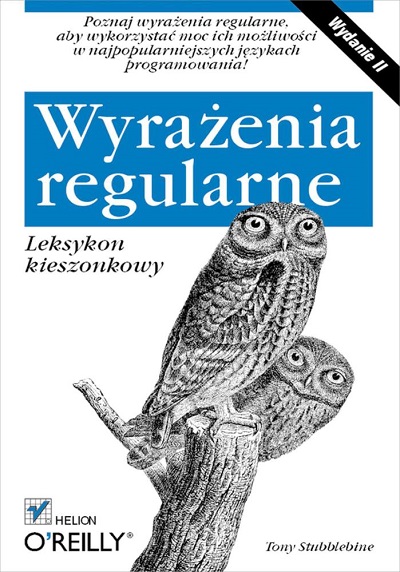 Tony Stubblebine - Wyrażenia regularne: Leksykon kieszonkowy: (Wyd. II)